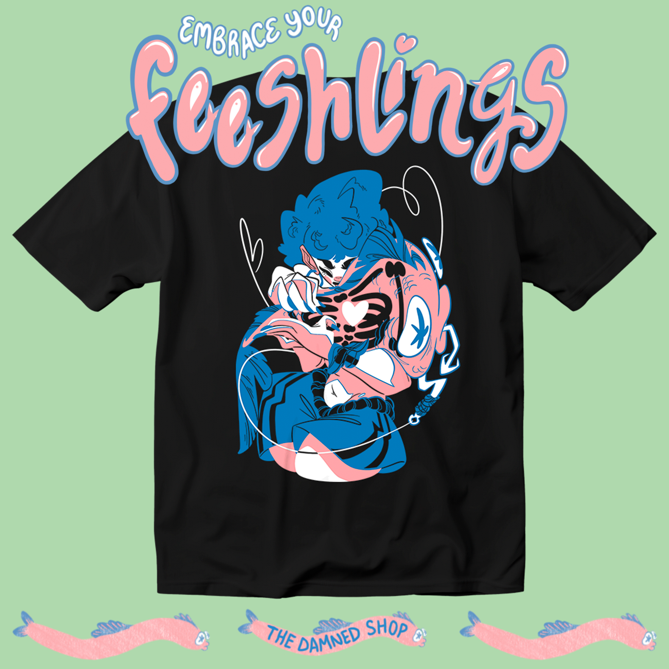 Embrace Your Feeshlings Tee